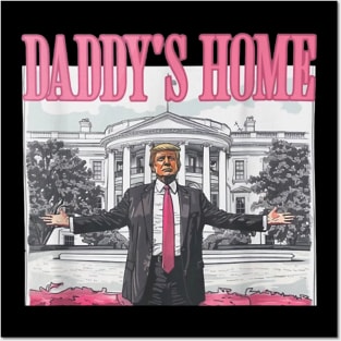 Funny Trump Pink Daddys Home Trump 2024 Posters and Art